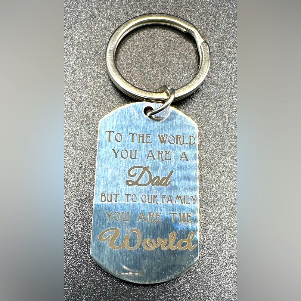 To the world you are A dad keychain.